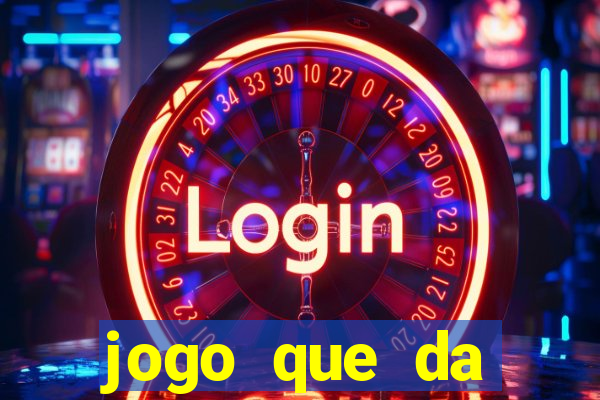 jogo que da dinheiro sem precisar depositar